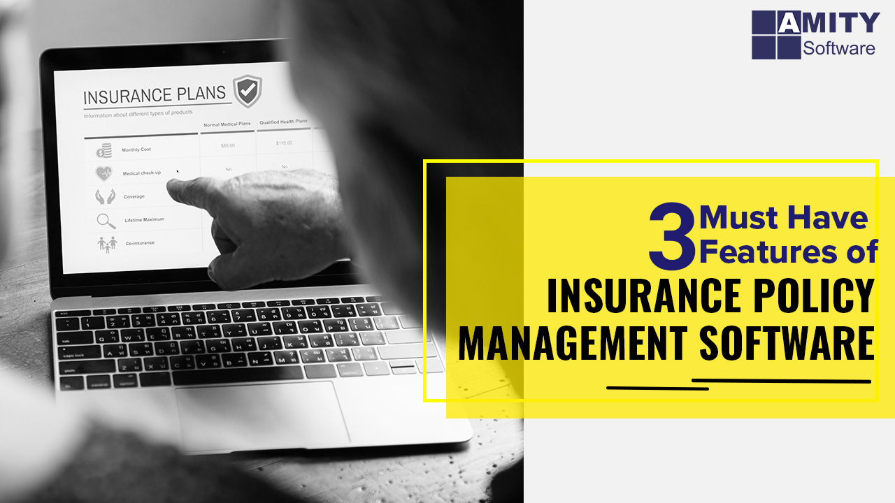 3 Features of Insurance Policy Management Software